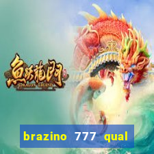 brazino 777 qual melhor jogo